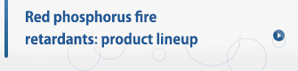 Red phosphorus fire retardants: product lineup