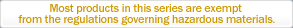 this series are exempt from the regulations governing hazardous materials.